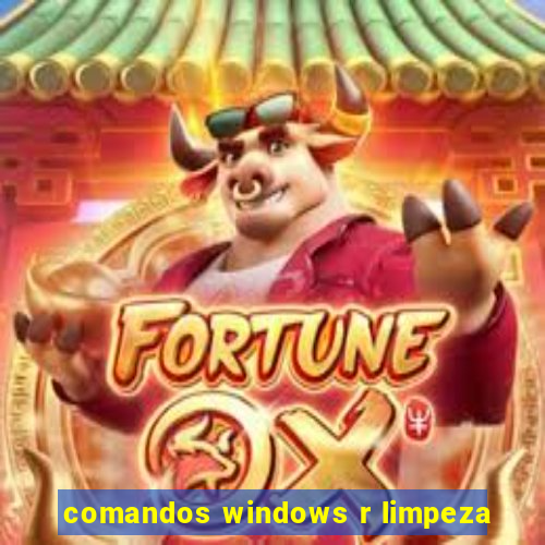 comandos windows r limpeza